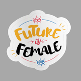 Future is Female Sticker